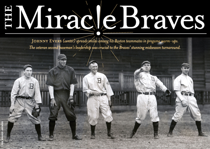 1914 “Miracle Braves”  Baseball History Comes Alive!