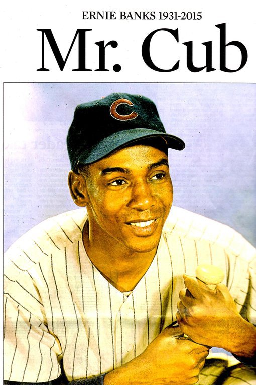 Tribute To Ernie Banks (January 31, 1931- January 23, 2015